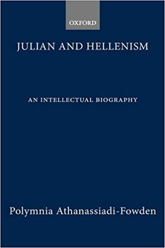 Julian and Hellenism: An Intellectual Biography