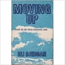 Moving Up: How to Get High Salaried Jobs indir