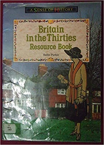 Britain in the Thirties Resource Book (A SENSE OF HISTORY PRIMARY)