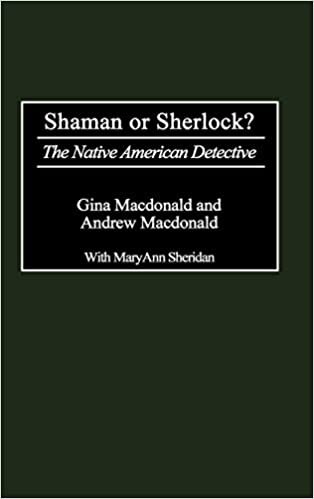 Shaman or Sherlock?: The Native American Detective (Contributions to the Study of Popular Culture)