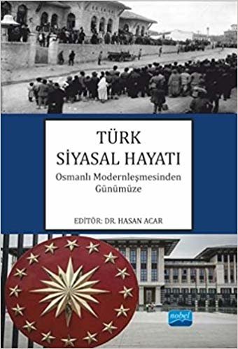 Türk Siyasal Hayatı: Osmanlı Modernleşmesinden Günümüze indir
