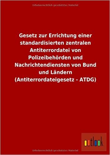 Gesetz zur Errichtung einer standardisierten zentralen Antiterrordatei von Polizeibehörden und Nachrichtendiensten von Bund und Ländern (Antiterrordateigesetz - ATDG) indir