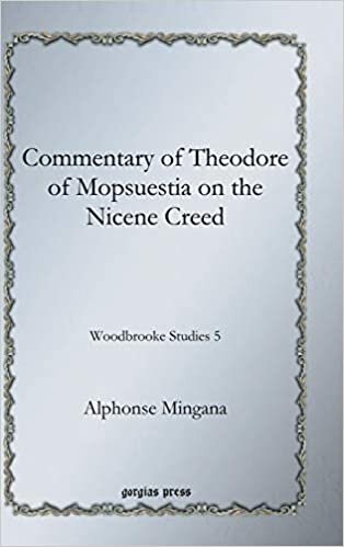 Commentary of Theodore of Mopsuestia on the Nicene Creed: Woodbrooke Studies 5