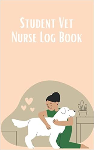 Student Veterinary Nurse Log Book | NPL / CSL Planner | Clinical Coach Guide/planner: The Perfect Guide for Student Vet Nurses