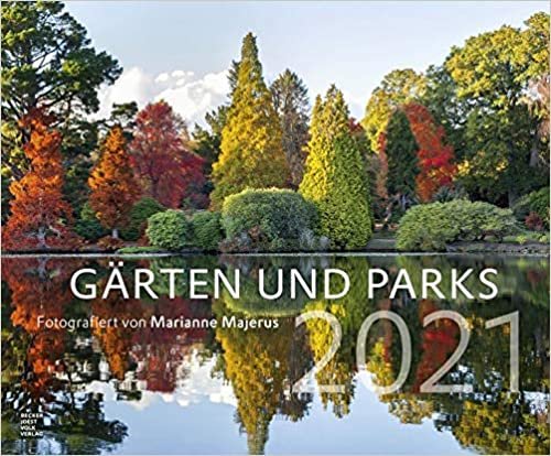 Gärten und Parks 2021 - Garten-Kalender 58x48 cm - Landschaftskalender - Natur - Wand-Kalender - Bild-Kalender - Alpha Edition indir