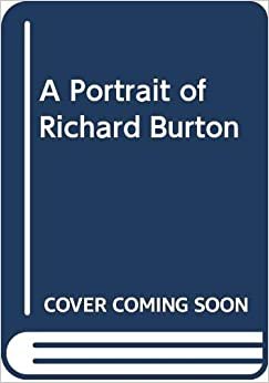 A Portrait of Richard Burton