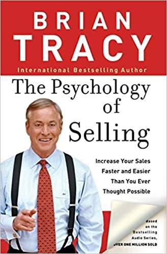The Psychology of Selling: Increase Your Sales Faster and Easier Than You Ever Thought Possible: How to Sell More, Easier, and Faster Than You Ever Thought Possible