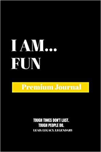 I Am Fun: Premium Journal
