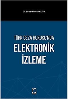 Türk Ceza Hukuku'nda Elektronik İzleme