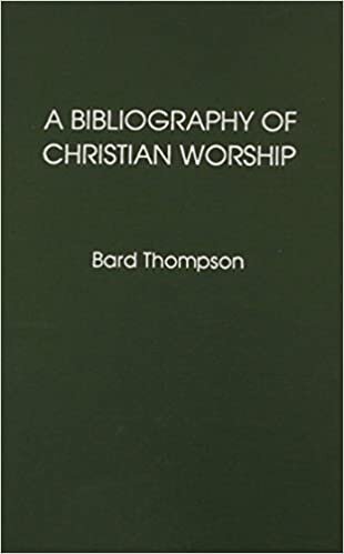 A Bibliography of Christian Worship (American Theological Library Association (ATLA) Bibliography Series)