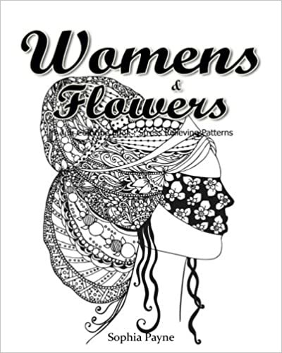 Womens & Flowers: Adult Coloring Book Stress Relieving Patterns (Womens & Flowers Coloring Books for Grown-Ups, Band 3): Volume 3 indir