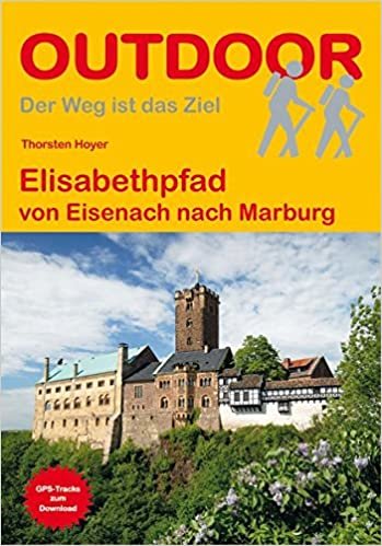 Elisabethpfad: von Eisenach nach Marburg