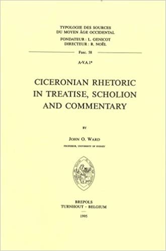 Ciceronian Rhetoric in Treatise, Scholion and Commentary (Typologie Des Sources Du Moyen Age Occidental)