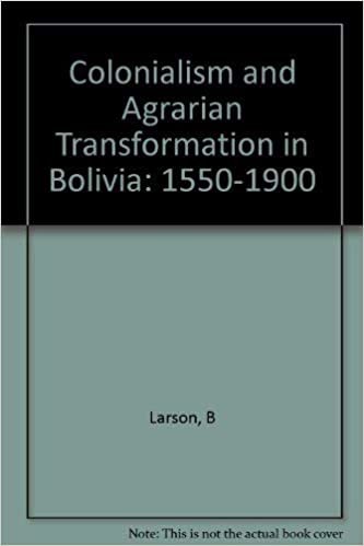 Colonialism and Agrarian Transformation in Bolivia: Cochabamba, 1550-1900
