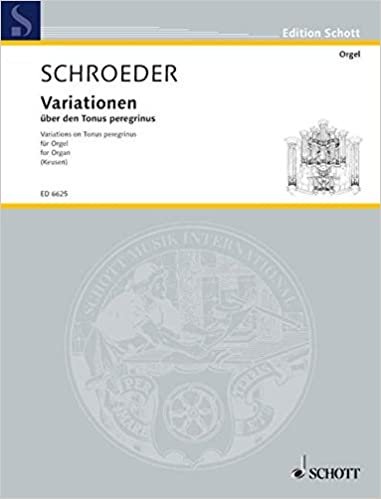 Variationen über den Tonus peregrinus: Orgel. (Edition Schott)