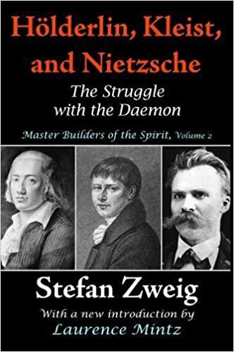 Holderlin, Kleist, and Nietzsche: The Struggle with the Daemon