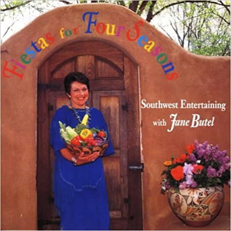 Fiesta for Four Seasons: Southwest Entertaining with Jane Butel indir