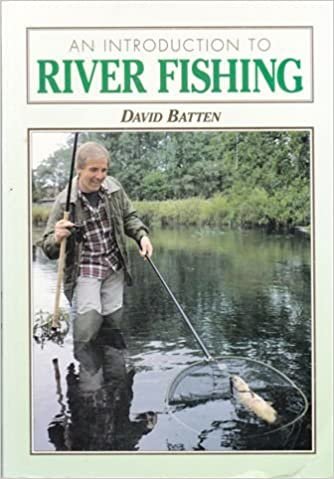 An Introduction to River Fishing (Introduction to Fishing)