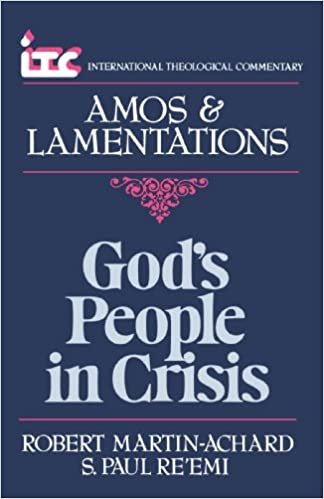 Amos and Lamentations: God's People in Crisis (International theological commentary)