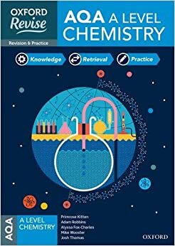 Oxford Revise: AQA A Level Chemistry Revision and Exam Practice