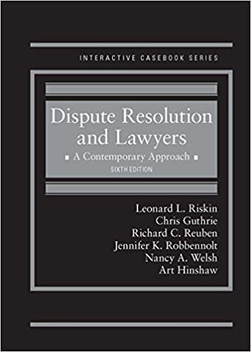 Dispute Resolution and Lawyers, A Contemporary Approach (Interactive Casebook Series)