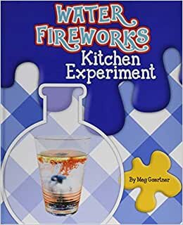 Water Fireworks Kitchen Experiment (Science Experiments in the Kitchen)
