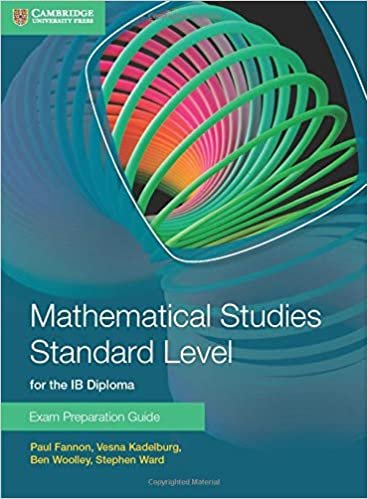 Mathematical Studies Standard Level for the IB Diploma Exam Preparation Guide