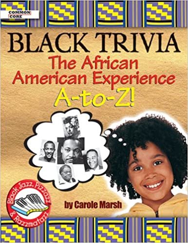 Black Trivia: The African American Experience A-To-Z! (Black Jazz, Pizzazz, and Razzmatazz)