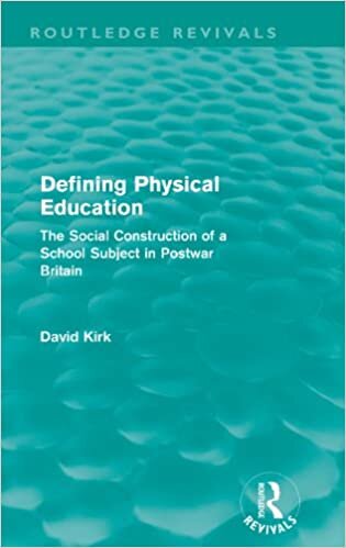 Defining Physical Education: The Social Construction of a School Subject in Postwar Britain (Routledge Revivals)