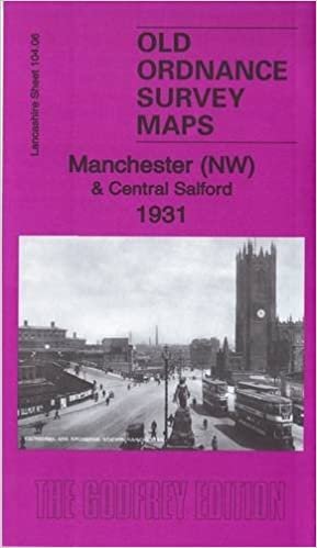 Manchester (NW) & Central Salford 1931: Lancashire Sheet 104.06C (Old Ordnance Survey Maps of Lancashire)