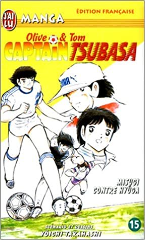 Captain tsubasa t15 - misugi contre hyuga: OLIVE ET TOM (CROSS OVER (A))