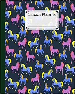 Lesson Planner: 121 Pages, Size 8" x 10" | A Well Planned Year for Your Elementary, High School Student | Organization and Lesson Planner | Horses Cover by Heinz Zander indir