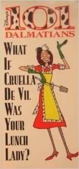 What if Cruella De Vil Was Your Lunch Lady?