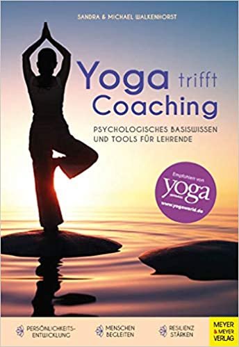 Yoga trifft Coaching: Psychologisches Basiswissen und Tools für Lehrende