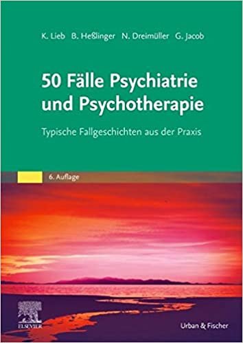 50 Fälle Psychiatrie und Psychotherapie: Typische Fallgeschichten aus der Praxis