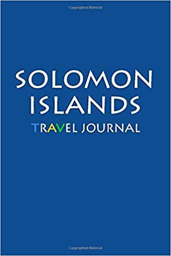 Travel Journal Solomon Islands: Notebook Journal Diary, Travel Log Book, 100 Blank Lined Pages, Perfect For Trip, High Quality Planner