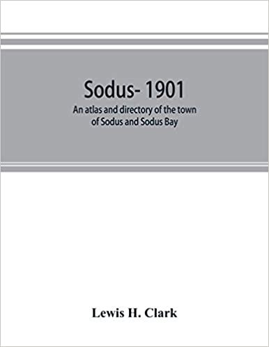 Sodus- 1901: an atlas and directory of the town of Sodus and Sodus Bay