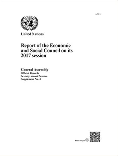 Report of the Economic and Social Council on Its 2017 Session: 28 July 2016 - 27 July 2017 (Reports of the Economic and Social Council)