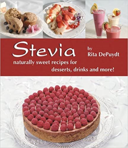 Stevia - Naturally Sweet Recipes for Desserts, Drinks and More indir