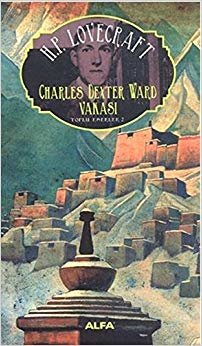 Charles Dexter Ward Vakası: Toplu Eserler 2