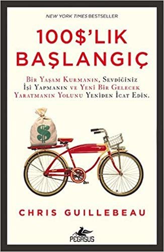 100lık Başlangıç: Bir Yaşam Kurmanın, Sevdiğiniz İşi Yapmanın ve Yeni Bir Gelecek Yaratmanın Yolunu Yeniden İcat Edin.