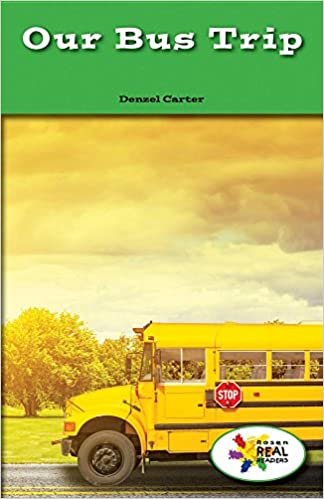 Our Bus Trip (Rosen Real Readers: Stem and Steam Collection) indir