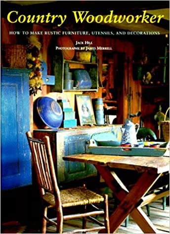 Country Woodworker: How to Make Rustic Furniture, Utensils, and Decorations indir