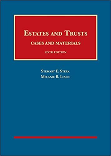 Estates and Trusts, Cases and Materials - CasebookPlus (University Casebook Series (Multimedia))