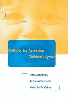 Methods for Assessing Children's Syntax (Language, Speech & Communication)