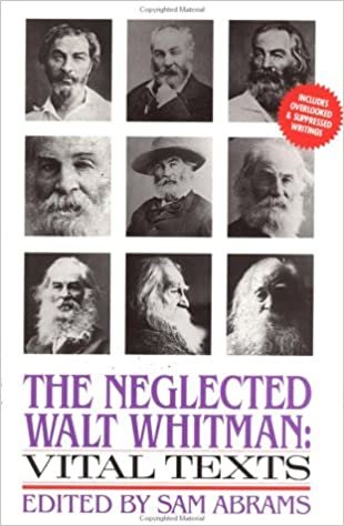 The Neglected Walt Whitman: Vital Texts