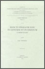 Sancti Ephraem Syri in Genesim Et in Exodum Commentarii: T. (Corpus Scriptorum Christianorum Orientalium, Scriptores Syri) indir
