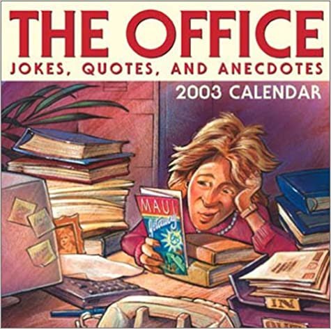 The Office Jokes, Quotes, and Anecdotes 2003 Calendar