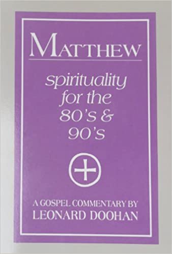 Matthew, Spirituality for the 80's and 90's: A Topical Commentary indir