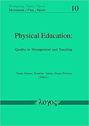 Physical Education: Quality in Management and Teaching (Bewegung / Spiel / Sport, Band 10)